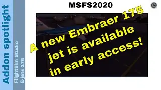 Flight Simulator 2020 - Addon spotlight - FlightSim Studio - E-jets 175