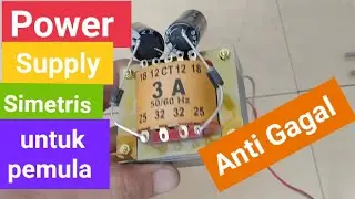 Cara Membuat Rangkaian Power Supply Simetris CT  # Hobby Eksis