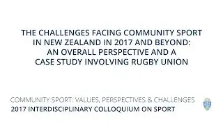 The Challenges Facing Community Sport in New Zealand in 2017 and Beyond - Keith Binnie