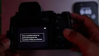 Panasonic S5iiX Can't Record to SSD and Make Proxy Simultaneously