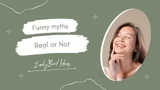 The Laughable Myths: You'll Never Guess What's True And What's Not@earlybirdideas