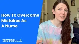 How To Overcome Mistakes As A Nurse