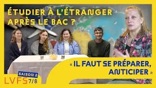 FAIRE MES ÉTUDES À L'ÉTRANGER ? (LVFS s02e07)