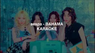 aespa (에스파) - 'BAHAMA' KARAOKE with Easy Lyrics