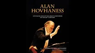 Alan Hovhaness: Unveiling One of the Great Composers of the 20th Century (Video Version)