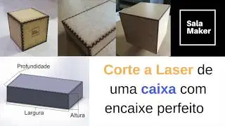 Como fazer uma caixa com encaixe perfeito na Cortadora a Laser