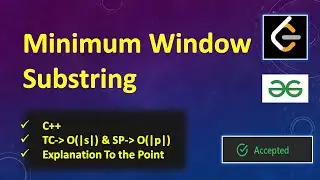 Minimum Window Substring | gfg | LeetCode | C++ | Hard Level