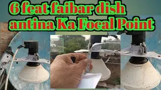 6 feat fibre dish antina ka focal setting kitne inch per