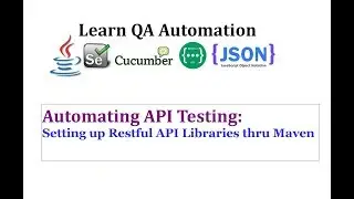 Setting up Restful API Libraries thru Maven for Automation