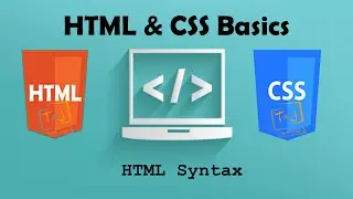 HTML & CSS Basics #02 - HTML Syntax