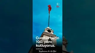 Cumhuriyetimizin 100. Yılı Kutlu Olsun! #cumhuriyet100yaşında