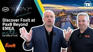 Discover Foxit at Pax8 Beyond EMEA with Kai Wille | PDF & Digital Signature Solutions for MSPs