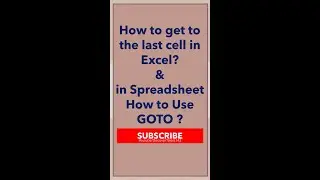 What is my last cell in Excel - How to get to the last cell in Excel -in Spreadsheet How to use GoTo