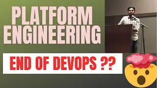 PLATFORM ENGINEERING IS GOING TO KILL DEVOPS ? END OF DEVOPS ?WHAT IS PLATFORM ENGINEERING ? 