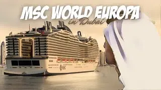 MSC World Europa, Dubai, Ep 5