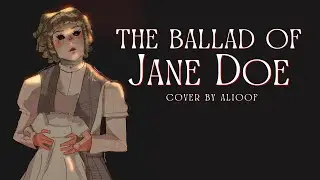 The Ballad of Jane Doe || Ride The Cyclone || Cover by Alioof