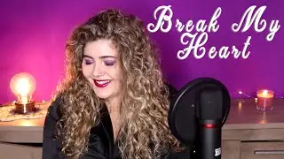 Break My Heart - CHEYENNE JANAS (Dua Lipa Cover)