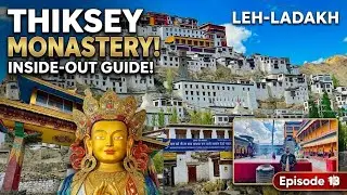 [EP. 13] Thiksey Monastery Inside Tour | Sunrise Viewpoint & Buddhist Culture | Leh Ladakh 2025