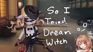 I tried Dream Witch, I suck at her || Identity V