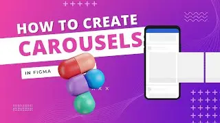 How To Create Carousels in Figma? | Sliders in Figma
