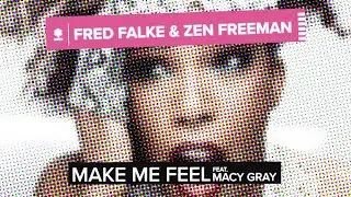 Fred Falke & Zen Freeman - Make Me Feel feat. Macy Gray