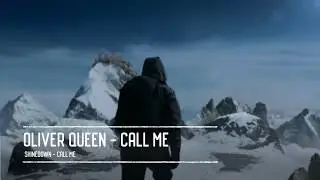 OLIVER QUEEN - CALL ME