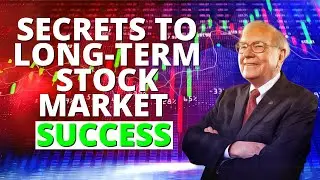 Warren Buffett's Secrets to Long-Term Stock Market Success