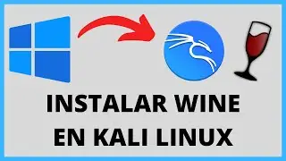 🔵 Cómo INSTALAR WINE en Kali Linux | Instalar Aplicaciones de Windows en Linux 🍷