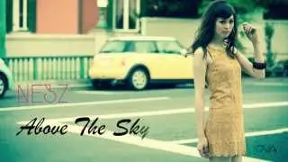 NE3Z - Above The Sky feat.Akane