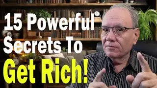 15 Powerful Secrets To Get Rich