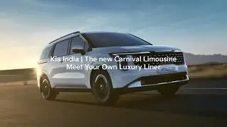 Kia India | The new Carnival Limousine | Meet Your Own Luxury Liner