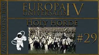 EU4 1.34 Holy Horde P29