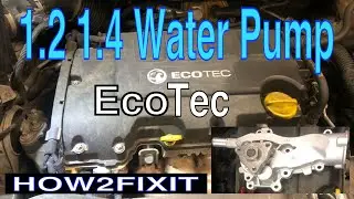 Vauxhall, Opel Ecotech water pump replacement. Complete step-by-step guide.