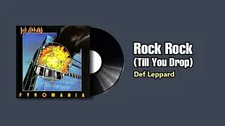 Rock Rock Till You Drop - Def Leppard (1983)