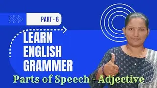 Adjective | Adjectives in English Grammar | Adjectives | Concept/Words/Definition/Clause Part- 6