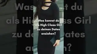 Stilvolle Escort-Dates: Was tragen die Damen? #EscortFashion