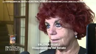 LA VICEPRESIDENTE DEL SENATO VALERIA FEDELI AD AREZZO PER PRESENTARE LA SUA LEGGE SULL'EDUCAZIONE DI