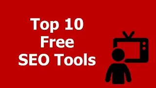 SEO Tools: Top 10 Free Tools for SEO (Search Engine Optimization)