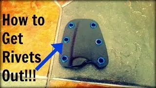 How to Get Rivets Out of Kydex