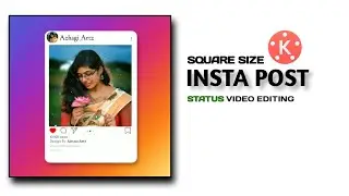 Square size insta post kinemaster tutorial #instagram#whatsapp_status| Azhagi Artz |