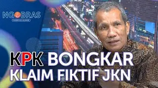 KPK Ungkap Praktik Klaim Fiktif JKN di Berbagai Fasilitas Kesehatan | #NGOBRAS Eps 10