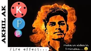 How to make fire effect video | kinemaster | Visual effect | Akhil Ak |YouTube
