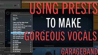 Using Presets to make gorgeous vocals with GarageBand - CellarDoorSound.co