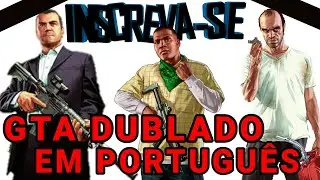 GTA DUBLADO EM PORTUGUÊS TOP VIU 😂😂