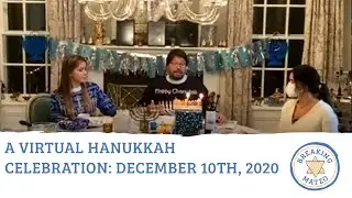 Breaking Matzo's Virtual Hanukkah Celebration