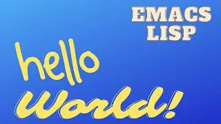 Emacs Lisp Language - Hello World code