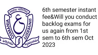 OU Degree Instant/Backlog Notification released 2023/OU Degree 6th semester Exam notification 2023