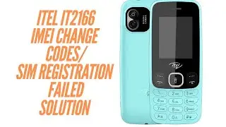 Itel it2166 Imei Change Codes/Sim Registration Failed /PTA Blocked Solution 2024