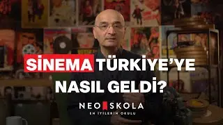 Sinema Türkiye'ye Nasıl Geldi? | Türk Sinema Tarihi | Mehmet Açar | Neo Skola