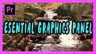 First Look at Essential Graphics Panel & Making Title - Adobe Premiere Pro 2017